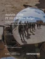 Analysis Of The FY 2022 Defense Budget di Todd Harrison, Seamus P. Daniels edito da Rowman & Littlefield