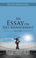 An Essay on Self-Management di N. N. Shrivastava edito da Partridge India