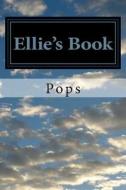 Ellie's Book: A Book of Nonsense di Pops edito da Createspace Independent Publishing Platform