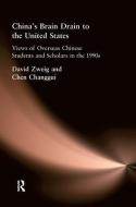 China'S Brain Drain To Uni Sta di David Zweig edito da Routledge