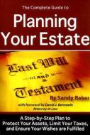 The Complete Guide to Planning Your Estate di Sandy Baker edito da Atlantic Publishing Co