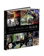 The Book of Black: Black Holes, Black Death, Black Forest Cake and Other Dark Sides of Life di Clifford A. Pickover edito da CALLA ED