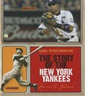 The Story of the New York Yankees di Michael E. Goodman edito da CREATIVE CO