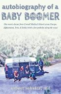 Autobiography of a Baby Boomer di Robert Schultz edito da Light Messages