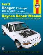 Ford Ranger (1993-2011) & Mazda B2300/B2500/B3000/B4000 (1994-2009) Haynes Repair Manual (USA) di Editors Of Haynes Manuals edito da Haynes