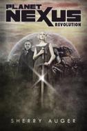 Planet Nexus di Sherry Auger edito da Tate Publishing Company