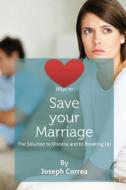 Ways to Save Your Marriage di Joseph Correa edito da Finibi Inc