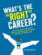 What's the Right Career?: Classic and Creative Melts for Your Panini Press, Skillet, or Indoor Grill di Tad Berkery edito da IDEAPRESS PUB