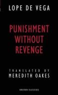 Punishment Without Revenge di Lope De Vega edito da OBERON BOOKS