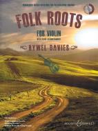 Folk Roots For Violin di HYWEL DAVIES edito da Schott & Co