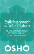 Enlightenment is Your Nature di Osho edito da Watkins Media
