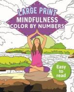 Mindfulness Color-By-Numbers Large Print di Arcturus Publishing edito da ARCTURUS PUB