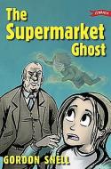 The Supermarket Ghost di Gordon Snell, Corrina Askin edito da O BRIEN PR