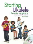 Starting Ukulele (Book/CD) di Steven Sproat edito da Hal Leonard Europe Limited