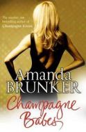 Champagne Babes di Amanda Brunker edito da Transworld Publishers Ltd