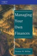 Managing Your Own Finances di T. W. McRae, Tom McRae edito da CENGAGE LEARNING