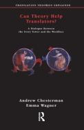 Can Theory Help Translators? di Andrew Chesterman, Emma Wagner edito da St Jerome Publishing