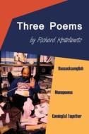 Three Poems di Richard Kostelanetz edito da NYQ Books