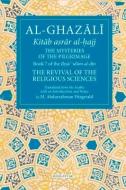 The Mysteries of the Pilgrimage, Volume 7: Book 7 of Ihya' 'ulum Al-Din, the Revival of the Religious Sciences di Abu hamid al-Ghazali, Michael Abdurrahman Fitzgerald edito da FONS VITAE