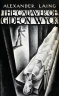 The Cadaver of Gideon Wyck di Alexander Laing edito da VALANCOURT BOOKS