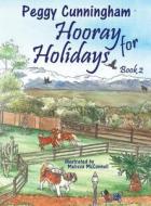 Hooray For Holidays di Peggy Cunningham edito da Pix-n-pens Publishing