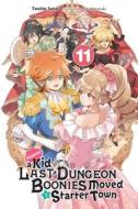 Suppose A Kid From The Last Dungeon Boonies Moved To A Starter Town, Vol. 11 (light Novel) di Toshio Satou edito da Little, Brown & Company