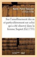 Observations Th oriques Et Pratiques, Sur l'Amollissement Des Os, En G n ral di Navier-P edito da Hachette Livre - BNF