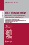 Cross-Cultural Design. Applications in Business, Communication, Health, Well-being, and Inclusiveness edito da Springer International Publishing