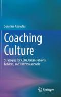 Coaching Culture di Susanne Knowles edito da Springer International Publishing
