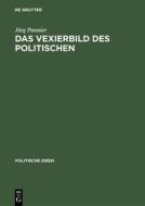 Das Vexierbild des Politischen di Jörg Pannier edito da Akademie Verlag GmbH