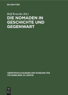 Die Nomaden in Geschichte und Gegenwart edito da De Gruyter