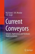 Current Conveyors di D. R. Bhaskar, Raj Senani, A. K. Singh edito da Springer International Publishing