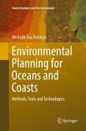 Environmental Planning For Oceans And Coasts di Michelle Eva Portman edito da Springer International Publishing Ag