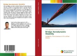 Bridge Aerodynamic Stability di André Miguel da Silva Rebelo de Campos edito da Novas Edições Acadêmicas