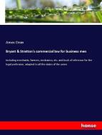 Bryant & Stratton's commercial law for business men di Amos Dean edito da hansebooks