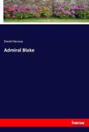 Admiral Blake di David Hannay edito da hansebooks