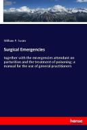 Surgical Emergencies di William P. Swain edito da hansebooks