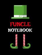 Funcle Notebook: Best Funny Sayings Func di MAVERICK GREEN edito da Lightning Source Uk Ltd