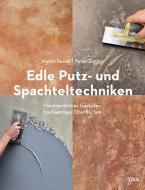 Edle Putz- und Spachteltechniken di Martin Benad, Peter Ziegler edito da DVA Dt.Verlags-Anstalt