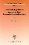 Nominale Rigiditäten und monetärer Transmissionsmechanismus. di Rafael Gerke edito da Duncker & Humblot GmbH