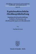 Kapitalmarktrechtliche Abschlussprüferhaftung. di Tim Henrik Lorenz edito da Duncker & Humblot GmbH