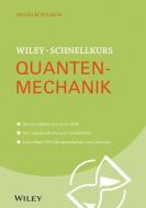 Wiley-Schnellkurs Quantenmechanik di Wilhelm Kulisch edito da Wiley VCH Verlag GmbH