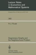 Degeneracy Graphs and the Neighbourhood Problem di H. -J. Kruse edito da Springer Berlin Heidelberg
