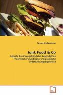 Junk Food & Co di Tamara Weißensteiner edito da VDM Verlag