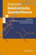 Relativistische Quantentheorie di Semjon Stepanow edito da Springer-Verlag GmbH