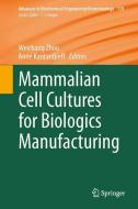 Mammalian Cell Cultures for Biologics Manufacturing edito da Springer-Verlag GmbH