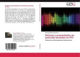 Síntesis y propiedades de películas basadas en PCI di Ricardo Aquiles Echevarria edito da EAE