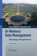In-memory Data Management di Hasso Plattner, Alexander Zeier edito da Springer-verlag Berlin And Heidelberg Gmbh & Co. Kg