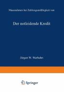 Der notleidende Kredit di Jürgen W. Werhahn edito da Gabler Verlag