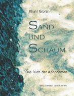 Sand und Schaum di Khalil Gibran, Hans-Josef Fritschi edito da Books on Demand